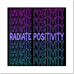 Radiate Positivity Repeat Text Posters and Art